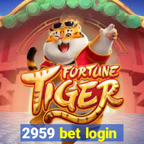 2959 bet login